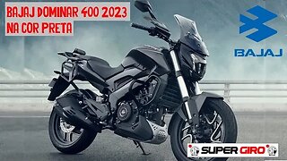 Bajaj Dominar 400 2023 agora na cor preta no Brasil #CANALSUPERGIRO