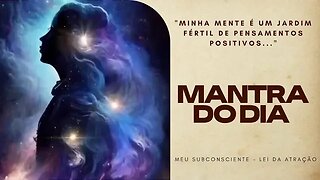 MANTRA DO DIA - Minha mente é um jardim fértil de pensamentos positivos #mantra #espiritualidade