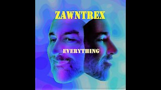 Zawntrex - Everything