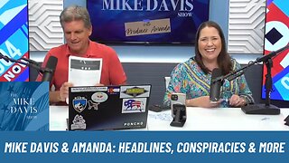 Mike Davis & Producer Amanda: Conspiracies, Headlines & Five Questions