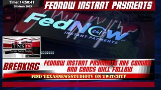 FedNow Instant Payments Are Coming And CBDCs Will Follow