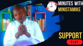 SUPPORT - Minutes With MinistaMike, FREE COACHING VIDEO