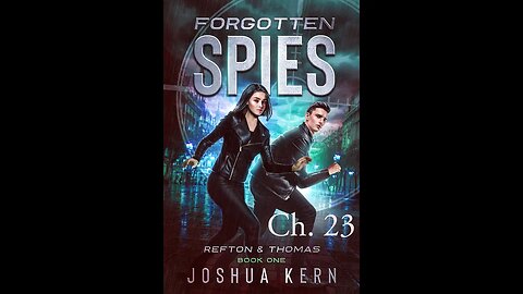 Forgotten Spies Chapter 23 (Refton & Thomas: Book 1) Audiobook