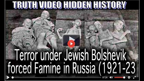 Terror under Jewish Bolshevik forced Famine in Russia 1921-23