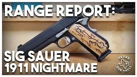 Range Report: Sig Sauer 1911 Nightmare (.45 ACP)