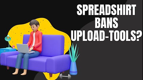 Does Spreadshirt prohibit or allow Upload Tools?