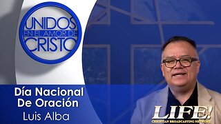 "Día Nacional De Oración" - Luis Alba (unidos 4 6 23 )