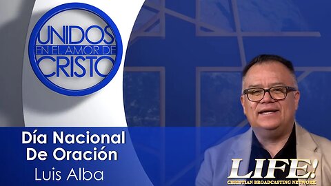 "Día Nacional De Oración" - Luis Alba (unidos 4 6 23 )