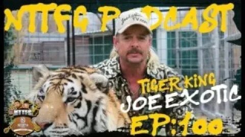 Joe Exotic the Tiger King talks to the NTTFG podcast with Rocco and Archie