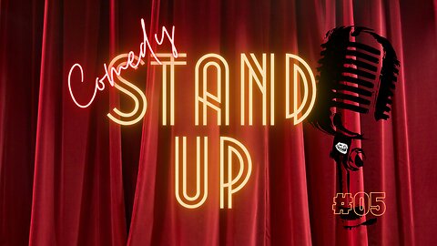 COMEDY STAND UP: Episode 05