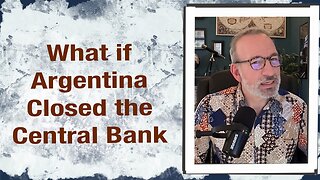 What if Argentina closes the Central Bank