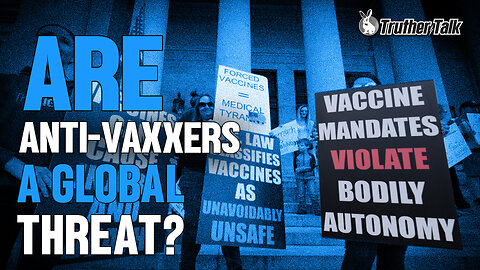 Why Anti-Vaxxers Are On the Global Watchlist