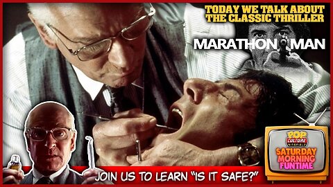 Saturday Afternoon Funtime! | Today We Discuss MARATHON MAN (1976)