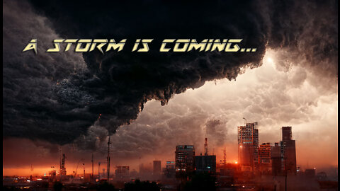 There is a Storm Coming...Are you Ready?