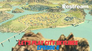 Let's Play some City Skylines Episode 6