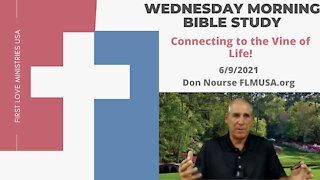 Connecting to the Vine of Life - Bible Study | Don Nourse - FLMUSA 6/9/2021