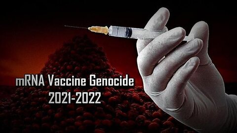 mRNA Vaccine Genocide 2021-2022: Testimonies from the Victims and Medical Staff - DOCUMENTARY