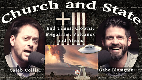 End Times | Clowns, Megaliths, Volcanos and Aliens