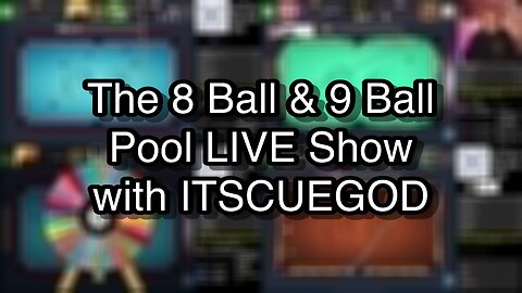 The 8 Ball & 9 Ball Pool LIVE Show with ITSCUEGOD