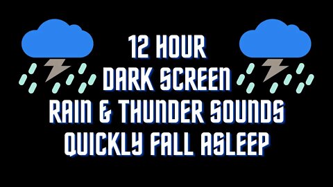 Rain and Thunder Sounds For Sleeping | 😴12 Hour Black Screen Deep Sleep Nature Sounds