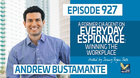 Andrew Bustamante | A Former CIA Agent on Everyday Espionage: Winning the Workplace