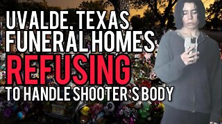 Uvalde Texas Funeral Homes REFUSE To Handle Killer's Body! Chrissie Mayr Details