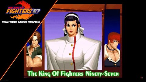 The King of Fighters 97: Arcade Mode - Team Three Sacred Weapons