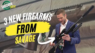 SHOT Show 2024: 3 New Guns from Savage