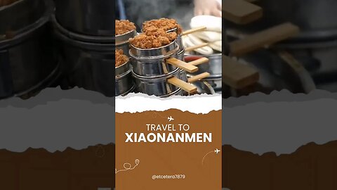 Travel to Xiaonanmen ♥️ #shorts #tiktok #Travel vlog #china
