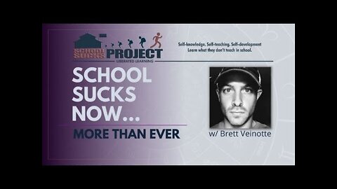 School Sucks Now... More Than Ever w/ Brett Veinotte