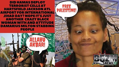 Did Hamas Deploy Terrorist Cells at Hartsfield Jackson Airport? Nope It's Just a Crazy Black Woman