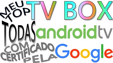Top TV Box com Android TV e certificação Google