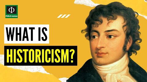 What is Historicism? (Historicism Explained, Historicism Defined, Meaning of Historicism)