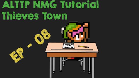 ALTTP NMG Tutorial Thieves Town EP 08