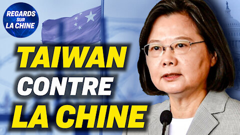 Taïwan : contrer les menaces de Pékin avec les E.U ; Des fonctionnaires s'expriment sur le PCC