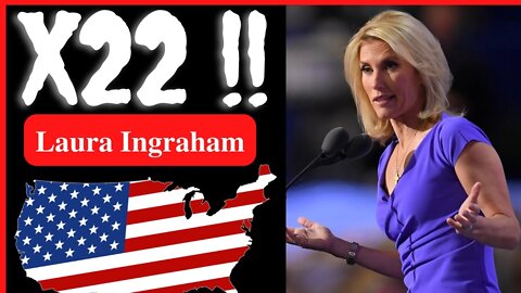 X22 REPORT TODAY EPISODE 2551. RESTORED REPUBLIC. LAURA INGRAHAM: THEY ARE ADVOCATING 'CARTOON PORN'