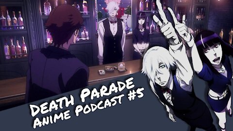 Willkommen in der Bar Quindecim (Death Parade) - Anime Podcast #5 | Otaku Explorer