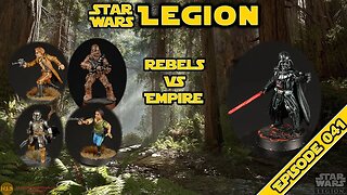 Star Wars Legion Battle Report - Episode 041 - Rebels vs Empire