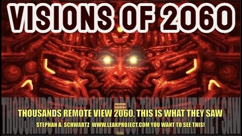 Thousands Remote View 2060 This is What They Saw, Stephan Schwartz, Visions of 2060