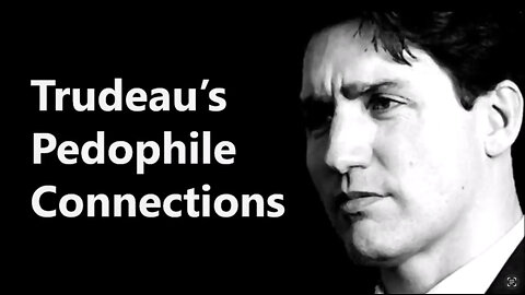 Trudeau's Pedophile Connections