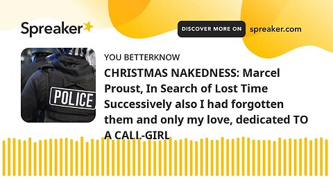 CHRISTMAS NAKEDNESS: Marcel Proust, In Search of Lost Time Successively also I had forgotten them an