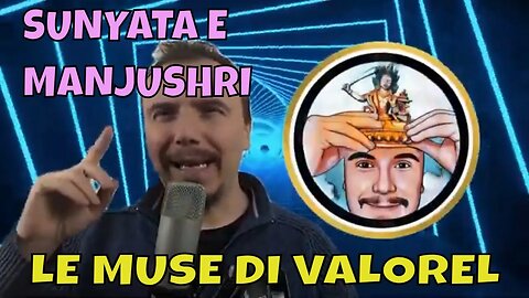 Śūnyatā e Manjushri - Le muse di @valorel