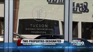 Two properties designated as Tucson historic landmarks