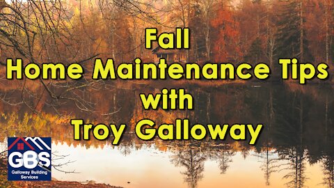 Fall Home Maintenance Tips with Troy Galloway-Roof, Gutters, Windows, Doors, Siding, and More