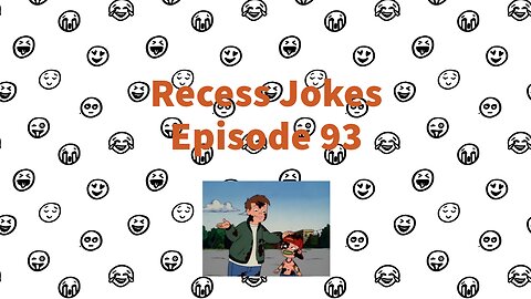 Recess Jokes - Episode 93 - Wild Child