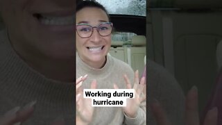 working during a hurricane