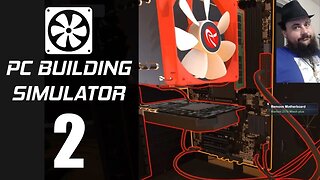 PC Building Simulator 2 Ep. 18 - career mode