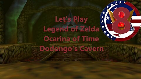Let's Play Legend of Zelda: Ocarina of Time Episode 8: Dodongo's Cavern