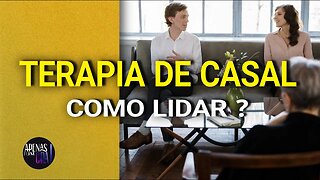 Terapia de Casal no Relacionamento, como lidar? (DICAS e ESTRATÉGIAS)