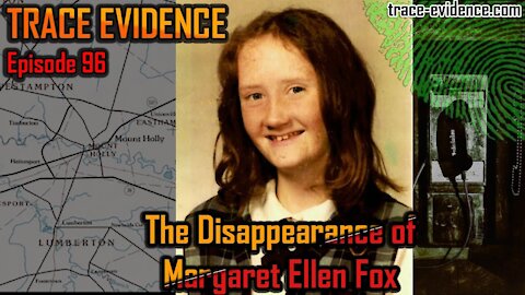 096 - The Disappearance of Margaret Ellen Fox